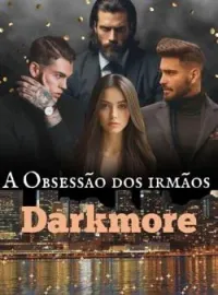 Capa do romance A Obsessão dos Irmãos Darkmore.