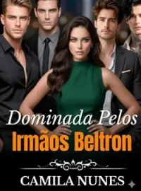 Dominada Pelos Irmãos Beltron 