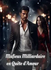 Couverture du roman Mafieux Milliardaire en Quête d'Amour