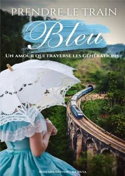 Couverture du roman Prendre le train bleu