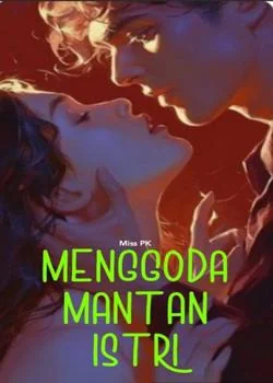 MENGGODA MANTAN ISTRI