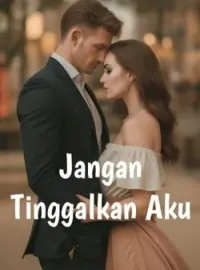 Sampul Novel Jangan Tinggalkan Aku