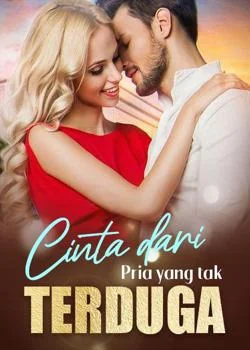 Cinta dari Pria yang Tak Terduga