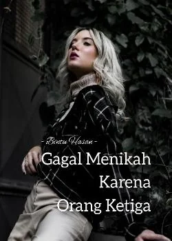 Sampul Novel GAGAL MENIKAH KARENA ORANG KETIGA