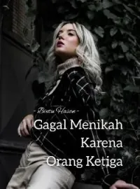 GAGAL MENIKAH KARENA ORANG KETIGA