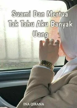 Sampul Novel Suami Dan Mertua Tak Tahu Aku Banyak Uang 