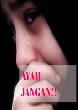 Sampul Novel AYAH JANGAN!!