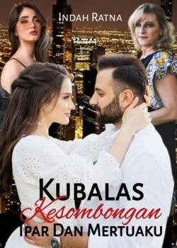 Kubalas Kesombongan Ipar Dan Mertuaku