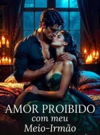 AMOR PROIBIDO COM MEU MEIO-IRMÃO
