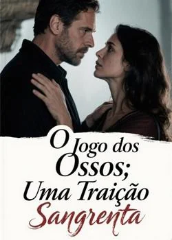 Capa do romance O Jogo dos Ossos: Uma Traição Sangrenta