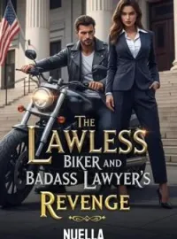 THE LAWLESS BIKER AND BADASS LAWYER'S REVENGE  Novel Cover