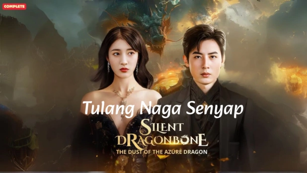 Tulang Naga Senyap — Kisah Balas Dendam dan Kebangkitan yang Menggetarkan