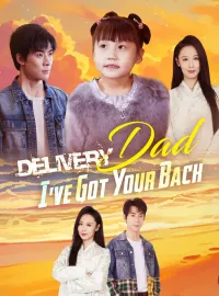Delivery Dad, I've Got Your BackMini Series