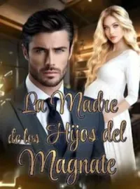 Portada de la novela La Madre de los Hijos del Magnate