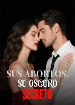 Portada de la novela Sus abortos, su oscuro secreto
