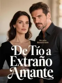 De Tío a Extraño Amante