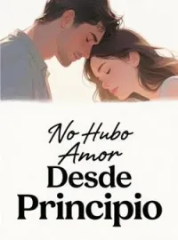 Portada de la novela No Hubo Amor Desde Principio
