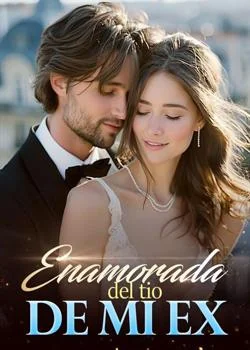 Portada de la novela Enamorada del tío de mi ex