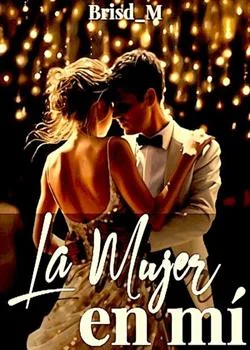 Portada de la novela LA MUJER EN MI