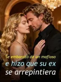 Portada de la novela Se embarazó de un mafioso e hizo que su ex se arrepintiera