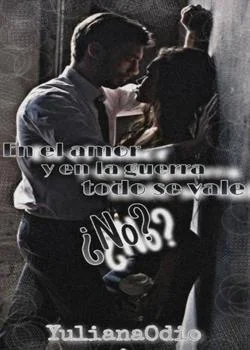 Portada de la novela En el amor y en la guerra todo se vale, ¿no?