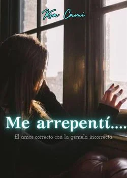 Portada de la novela Me arrepentí....