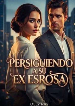 Portada de la novela Persiguiendo a Su Ex Esposa