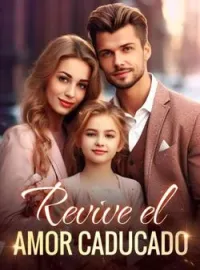 Portada de la novela Revive el amor caducado
