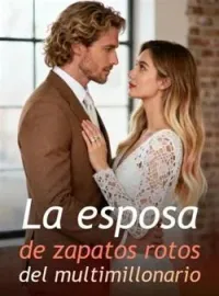 Portada de la novela La esposa de zapatos rotos del multimillonario