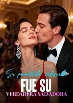 Portada de la novela Su prometida indeseada fue su verdadera salvadora