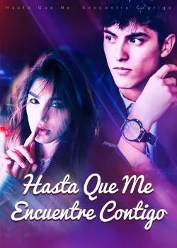 Portada de la novela Hasta Que Me Encuentre Contigo