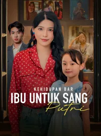 Kehidupan Baru Ibu untuk sang PutriMini Seri