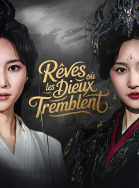 Rêves où les Dieux TremblentMini-dramas