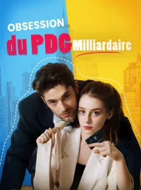 Obsession du PDG MilliardaireMini-séries
