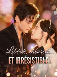 Libérée, divorcée… et irrésistible !Mini-dramas