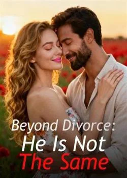 Beyond Divorce: He Is Not The Same Novel Cover