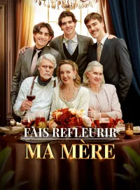 Fais refleurir ma mèreMini-séries