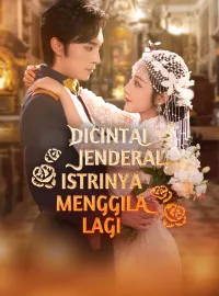 Dicintai Jenderal, Istrinya Menggila LagiDrama Pendek