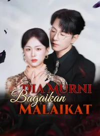 Dia Murni Bagaikan MalaikatMini Seri