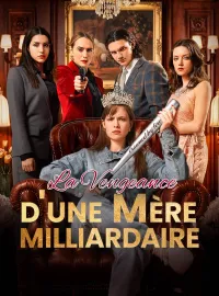 La Vengeance d'une Mère MilliardaireMini-dramas