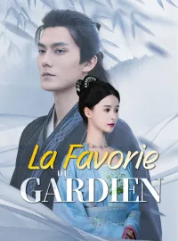 La Favorie du GardienMini-dramas