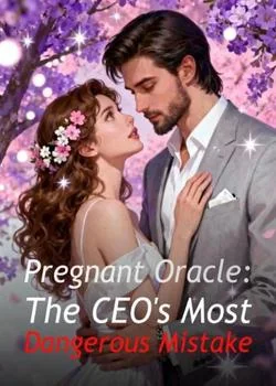 Pregnant Oracle: The CEO's Most Dangerous Mistake Novel Cover
