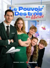 Le Pouvoir des trois m'a libéréeMini-séries