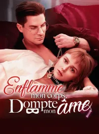Enflamme mon corps, dompte mon âmeMini-séries