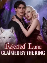 Rejected Luna, Claimed by the King