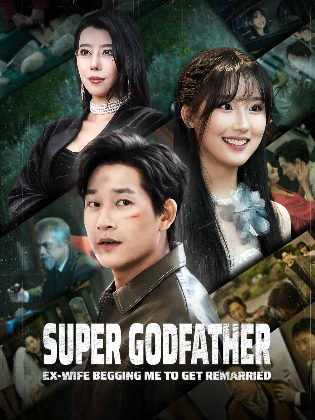 Super Godfather: Ex-wife Begging Me to Get RemarriedMini Series