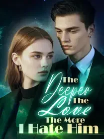 The Deeper The Love, The More I Hate Him Novel Cover