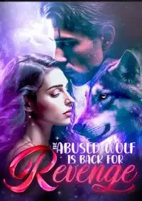 The Abused Wolf is Back for Revenge