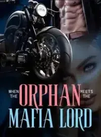 When The Orphan Meets The Mafia Lord Novel Cover
