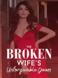 The Broken Wife's Unforgivable Doom Novel Cover